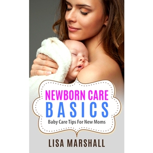 预订 Tips Moms 9781690437024 Baby New Basics Care Newborn For