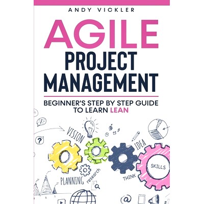 预订 Agile Project Management: Beginner's step by step guide to Learn Lean