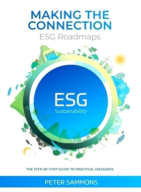 预订 Making the Connection - ESG Roadmaps: The Step-By-Step Guide to Practical Measures: 9781913741112