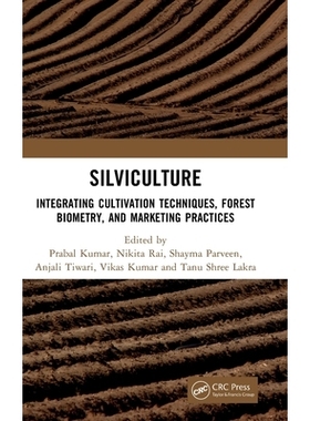 预订 Silviculture: Integrating Cultivation Techniques, Forest Biometry, and Marketing Practices 造林学：融合栽培技术、森