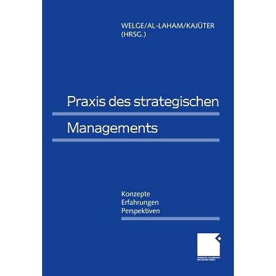 预订 Praxis des Strategischen Managements: Konzepte — Erfahrungen — Perspektiven: 9783663059660