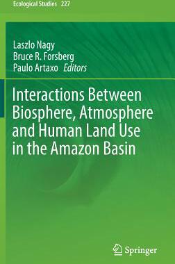 【预订】Interactions Between Biosphere, Atmosphere and Human Land Use in the * Basin