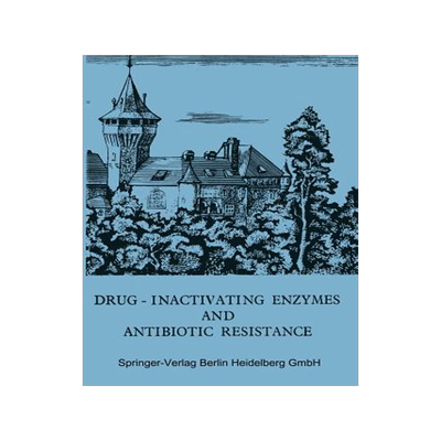 预订 Drug-Inactivating Enzymes and Antibiotic Resistance