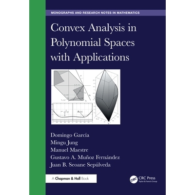 预售 Convex Analysis in Polynomial Spaces with Applications 多项式空间的凸分析与应用: 9781032967653