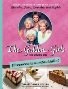 【预订】The Golden Girls Cookbook: Cheesecakes and Cocktails!: Desserts and  9781368077675