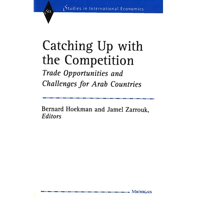 预订 Catching Up with the Competition: Trade Opportunities and Challenges for Arab Countries: 9780472111541