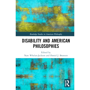 Disability 残疾与美国哲学 and Philosophies 9780367245603 American 预订