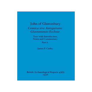 [预订]John of Glastonbury. Cronica sive Antiquitates Glastoniensis Ecclesie, Part ii 9781407356716