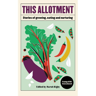 预订 This Allotment: Stories of Growing, Eating and Nurturing: 9781783967889