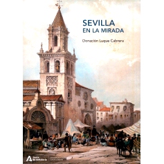 预订 Sevilla en la mirada : donación Luque Cabrera: 9788499594941