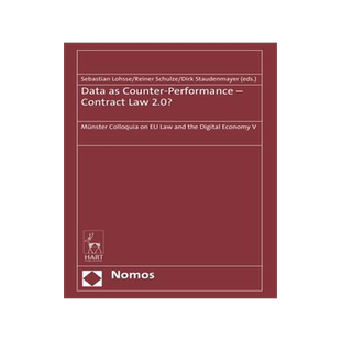 [预订]Data as Counter-Performance – Contract Law 2.0?: Münster Colloquia on EU Law and the Digital Econ 9781509940318
