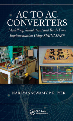 【预订】AC to AC Converters: Modelling, Simulation, and Real-Time Implementa 9781032401447