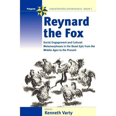 预订 REYNARD THE FOX: CULTURAL METAMORPHOSES AND SOCIAL ENGAGEMENT IN THE BEAST EPIC FROM THE MIDDLE AGES TO THE PRESENT