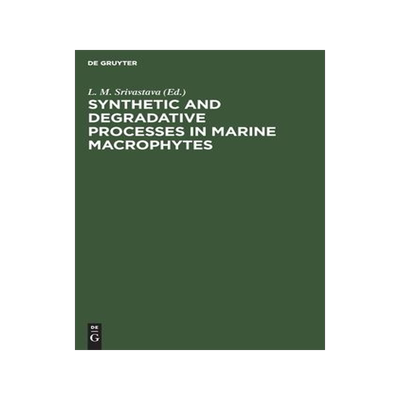 [预订]Synthetic and Degradative Processes in Marine Macrophytes 9783110084900