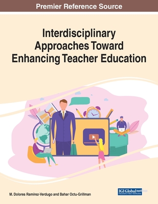 【预订】Interdisciplinary Approaches Toward Enhancing Teacher Education 书籍/杂志/报纸 原版其它 原图主图