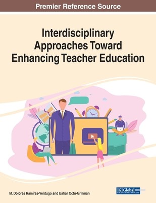 【预订】Interdisciplinary Approaches Toward Enhancing Teacher Education