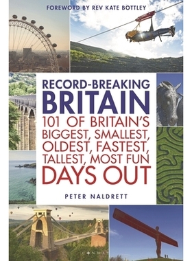 预订 Record-Breaking Britain: 101 of Britain’s Biggest, Smallest, Oldest, Fastest, Tallest, Most Fun Days Out: 97818448
