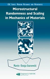 【预订】Microstructural Randomness and Scaling in Mechanics of Materials