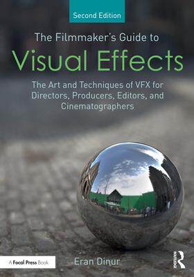 [预订]The Filmmaker’s Guide to Visual Effects: The Art and Techniques of VFX for Directors, Producers, E 9781032266695
