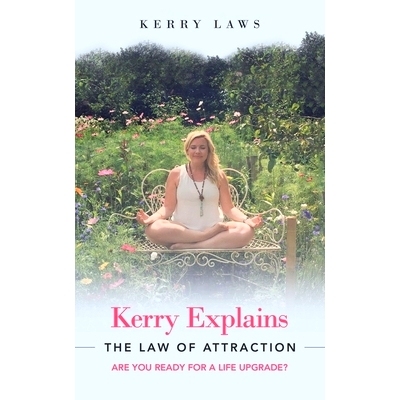预订 Kerry Explains the Law of Attraction: Are You Ready for a Life Upgrade?: 9781982281670