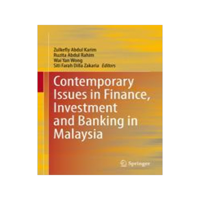 [预订]Contemporary Issues in Finance, Investment and Banking in Malaysia 9789819954469