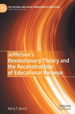 【预订】Jefferson’s Revolutionary Theory and the Reconstruction of Educational Purpose