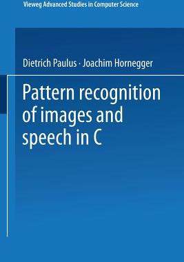 【预订】Pattern Recognition of Images and Speech in C++
