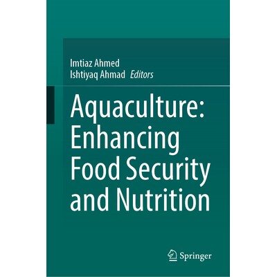 预订 Aquaculture Enhancing Food Security and Nutrition 水产养殖业:加强粮食安全与营养 9783031928574