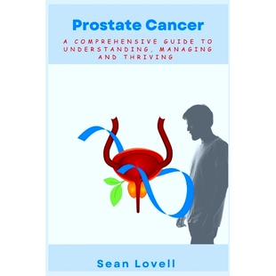 and 9798336288858 Understanding Guide Cancer Comprehensive Thriving 预订 Managing Prostate