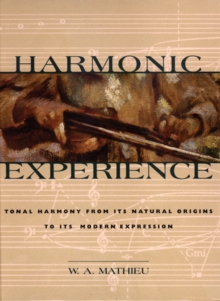 【预售】Harmonic Experience: Tonal Harmony from Its Natural Origins to Its Modern Expression