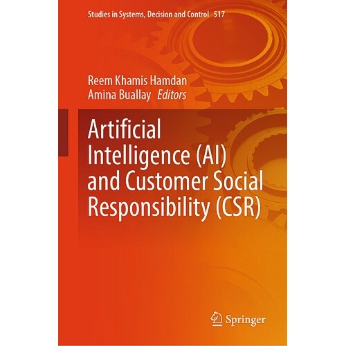 预订 Artificial Intelligence (AI) and Customer Social Responsibility (CSR) 人工智能与客户社会责任 9783031509384