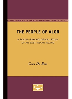 预订 The People of Alor: A Social-Psychological Study of an East Indian Island: 9780816671403
