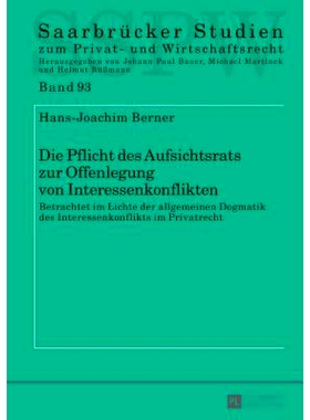 预订 Die Pflicht des Aufsichtsrats zur Offenlegung von Interessenkonflikten: Betrachtet im Lichte der allgemeinen Dogmat