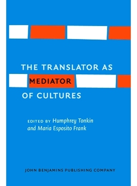 预订 The Translator as Mediator of Cultures 作为文化中介者的译者: 9789027228345