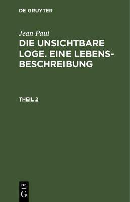 【预订】Die unsichtbare Loge. Eine Lebensbeschreibung 9783111062587