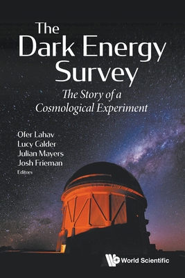 【预订】The Dark Energy Survey: The Story of a Cosmological Experiment 9781800611665