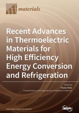 [预订]Recent Advances in Thermoelectric Materials for High Efficiency Energy Conversion and Refrigeration 9783036535036