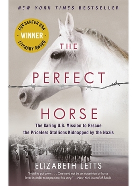 预订 The Perfect Horse: The Daring U.S. Mission to Rescue the Priceless Stallions Kidnapped by the Nazis *的马：美国大胆