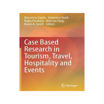 [预订]Case Based Research in Tourism, Travel, Hospitality and Events 9789811646706