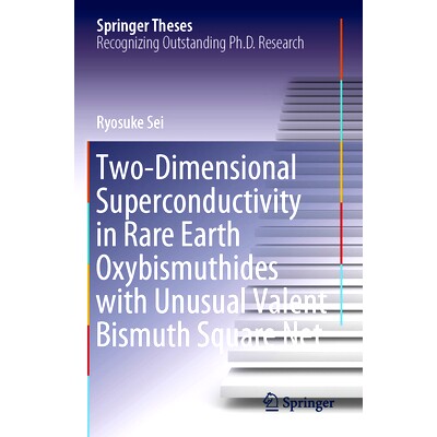 预订 Two-Dimensional Superconductivity in Rare Earth Oxybismuthides with Unusual Valent Bismuth Square Net 稀土氧化铋与