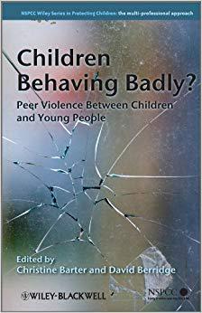 【预订】Children Behaving Badly? - Peer Violence Between Children and Young People