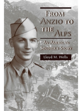 预订 From Anzio to the Alps: An American Soldier’s Story Volume 1: 9780826222060