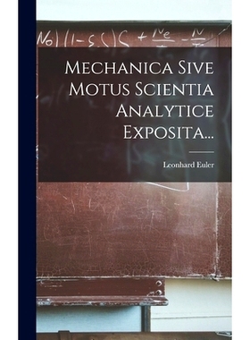 预订 Mechanica Sive Motus Scientia Analytice Exposita...: 9781017775549