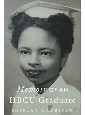 预订 Memoir Of An HBCU Graduate 传统黑人大学毕业生回忆录: 9781667891460