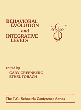 【预订】Behavioral Evolution and Integrative Levels
