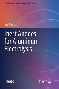 【预订】Inert Anodes for Aluminum Electrolysis 9783030289157