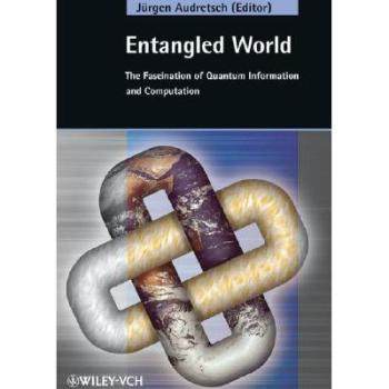 【预订】Entangled World - The Fascination Of Quantum Information And Computation