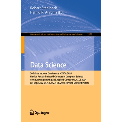 预订 Data Science 20th International Conference, ICDATA 2024, Held as Part of the World Congress in Computer Science, Co