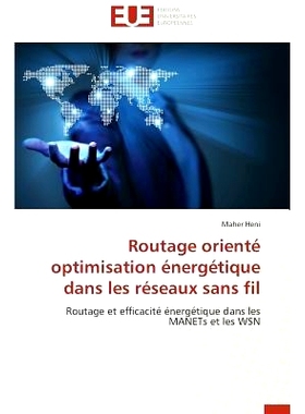 预订 Routage Oriente Optimisation Energetique Dans Les Reseaux Sans Fil = Routage Orienta(c) Optimisation A(c)Nerga(c)Ti