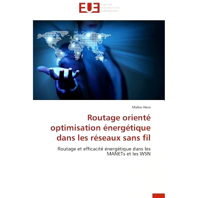预订 Routage Oriente Optimisation Energetique Dans Les Reseaux Sans Fil = Routage Orienta(c) Optimisation A(c)Nerga(c)Ti